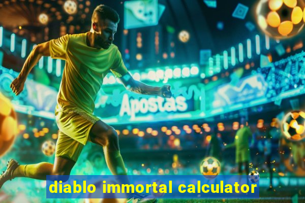 diablo immortal calculator